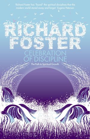 Cover Art for 9780340979266, Celebration of Discipline by Richard Foster