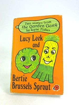 Cover Art for 9780721406237, Lucy Leek and Bertie Brussels Sprout by Jayne Fisher