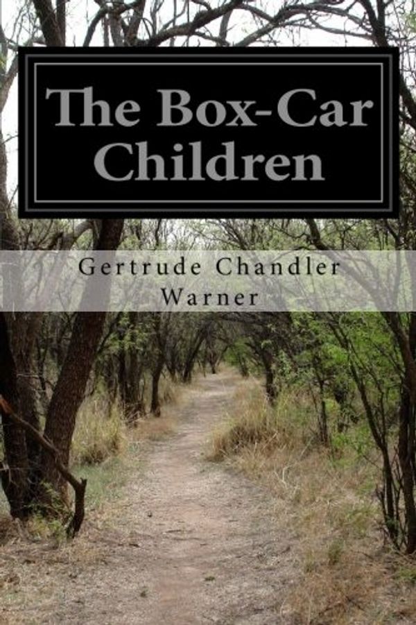 Cover Art for 9781508622826, The Box-Car Children by Gertrude Chandler Warner