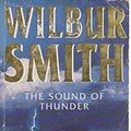 Cover Art for 9780749306359, The Sound of Thunder by Wilbur Smith