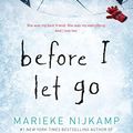 Cover Art for 0760789261886, Before I Let Go by Marieke Nijkamp
