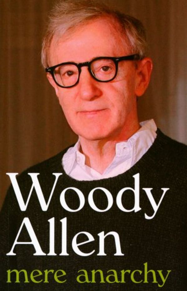 Cover Art for 9780091920371, Mere Anarchy by Woody Allen