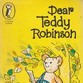 Cover Art for 9780140302721, DEAR TEDDY ROBINSON - Young Puffin by Joan Robinson