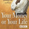 Cover Art for 9780340823194, Your Money or Your Life by Alvin Hall