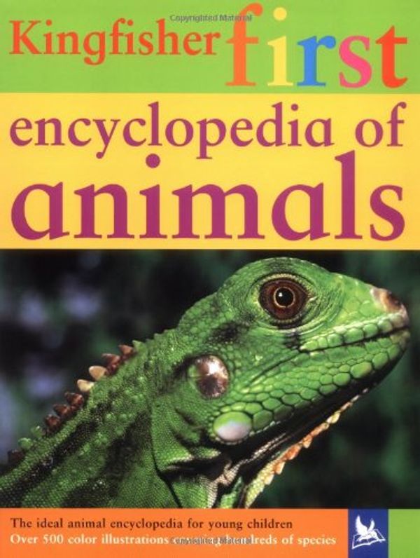 Cover Art for 9780753459225, Kingfisher First Encyclopedia of Animals by John Farndon, Jon Kirkwood