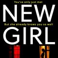 Cover Art for 9780008293802, The New Girl: A gripping psychological thriller with a shocking twist perfect for fans of Friend Request by Unknown
