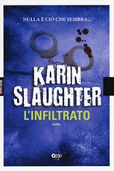 Cover Art for 9788868771348, L'infiltrato by Karin Slaughter