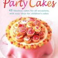Cover Art for 0884874376207, Party Cakes: 45 Fabulous Cakes for All Occasions, with Easy Ideas for Children's Cakes by Carol Deacon
