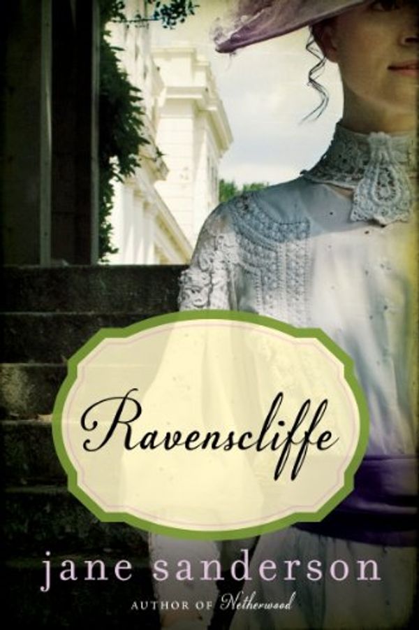 Cover Art for B00DB3DBIQ, Ravenscliffe: A Novel by Jane Sanderson