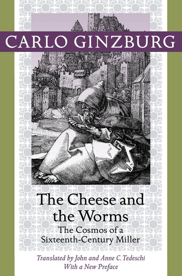 Cover Art for 9781421409894, The Cheese and the Worms by Carlo Ginzburg