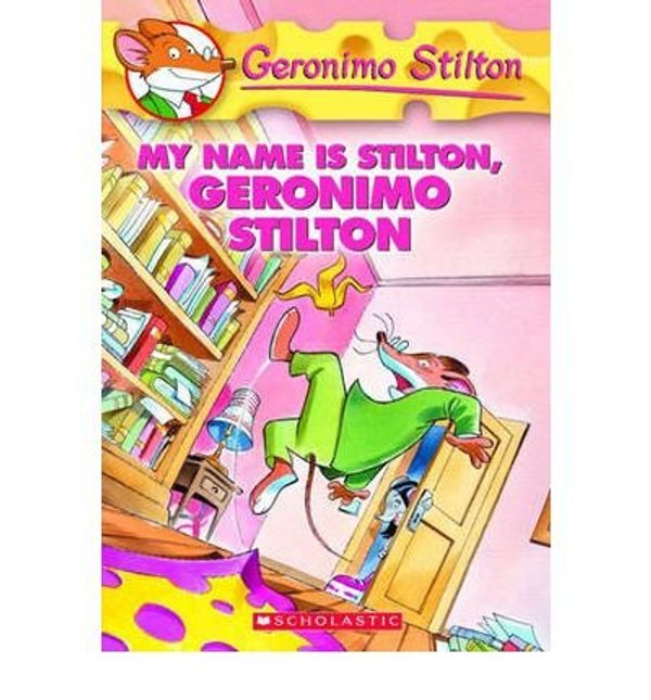 Cover Art for B00GX33F82, [(My Name is Stilton, Geronimo Stilton)] [Author: Geronimo Stilton] published on (May, 2005) by Geronimo Stilton