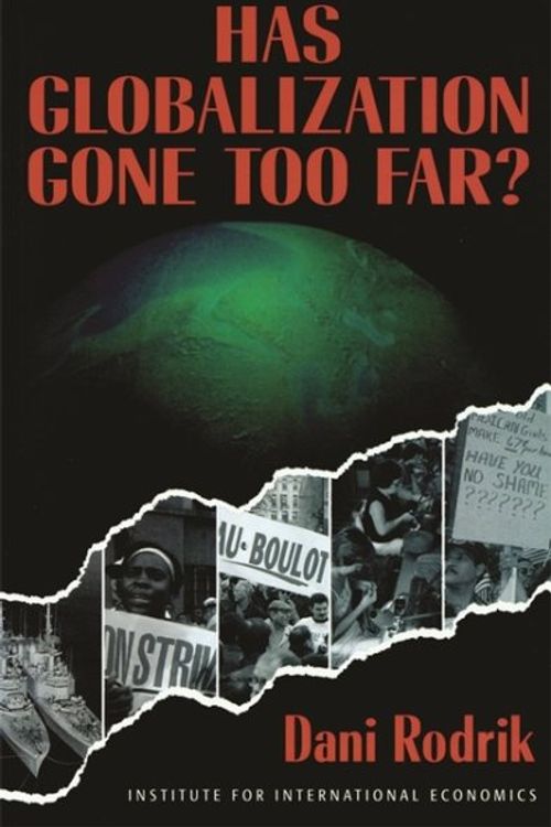 Cover Art for 9780881322415, Has Globalization Gone Too Far? by Dani Rodrik