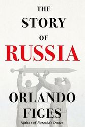 Cover Art for 9781250871398, The Story of Russia by Orlando Figes