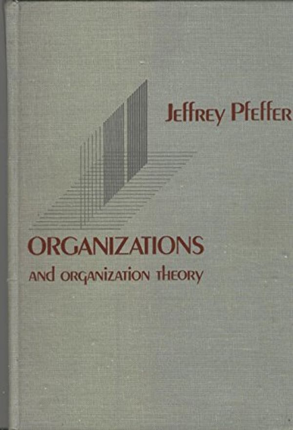 Cover Art for 9780273018513, Organizations and Organization Theory by Jeffrey Pfeffer