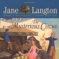Cover Art for 9780060094867, The Mysterious Circus by Jane Langton