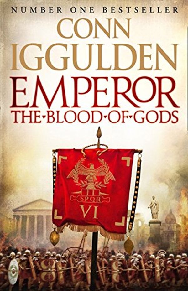 Cover Art for 9780007271177, Emperor: the Blood of Gods by Conn Iggulden