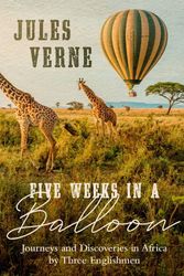 Cover Art for 9781596055285, Five Weeks in a Balloon by Jules Verne