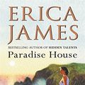 Cover Art for 9780752858821, Paradise House by Erica James