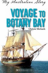 Cover Art for 9781741699111, Voyage to Botany Bay by Chrissie Michaels