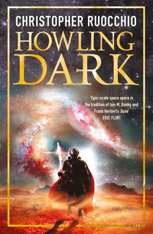 Cover Art for 9781473218291, Howling Dark by Christopher Ruocchio