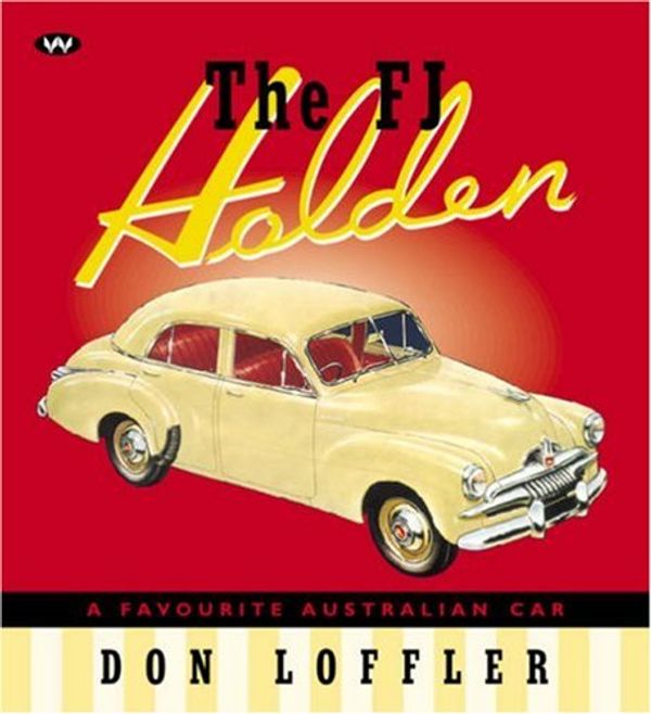 Cover Art for 9781862545830, The FJ Holden by Don Loffler