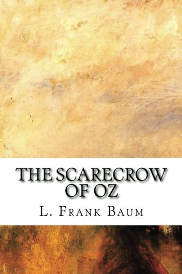 Cover Art for 9781544884653, The Scarecrow of Oz by L. Frank Baum