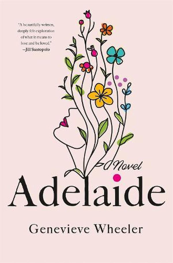 Cover Art for 9781250280848, Adelaide: A Novel by Genevieve Wheeler