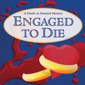 Cover Art for 9780786255535, Engaged to Die by Hart, Carolyn G.