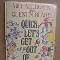 Cover Art for 9780233975597, Quick, Let's Get Out of Here by Michael Rosen