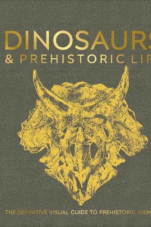 Cover Art for 9780241641521, Dinosaurs and Prehistoric Life: The Definitive Visual Guide to Prehistoric Animals by Dk