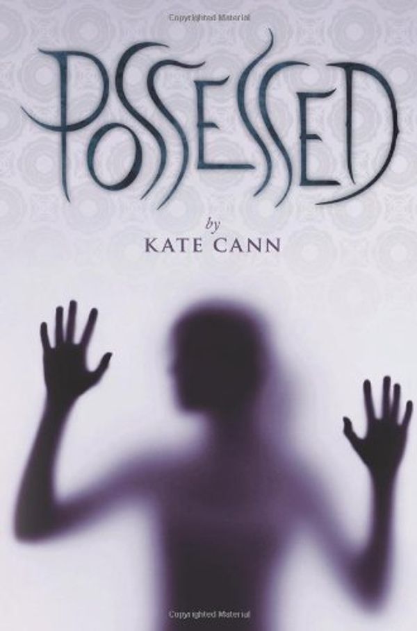 Cover Art for B01K3IO4TQ, Possessed by Kate Cann (2011-01-01) by Kate Cann