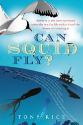 Cover Art for 9781408133200, Can Squid Fly? by Tony Rice