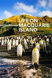 Cover Art for 9780522855043, A Hostile Beauty: Life on Macquarie Island by Alistair Dermer