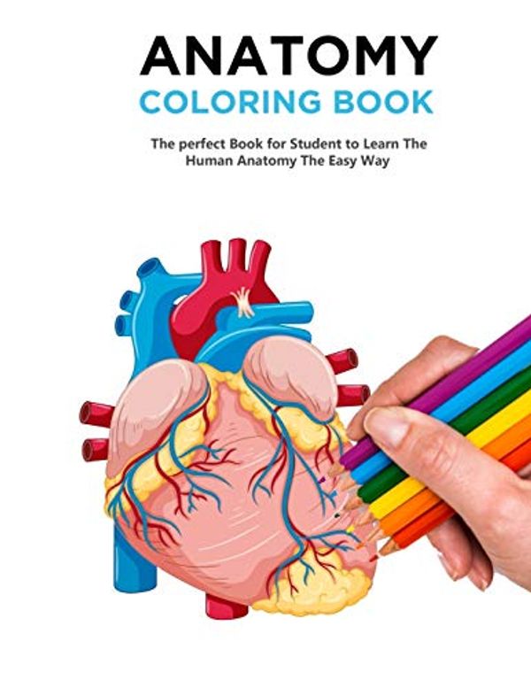 Cover Art for 9781951161224, Anatomy Coloring Book: The Best Anatomy Coloring Book and Physiology Workbook to Help you Learn the Easy Way by Publisher, Timeline