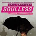 Cover Art for B0043VDIK6, Soulless: Book 1 of The Parasol Protectorate by Gail Carriger