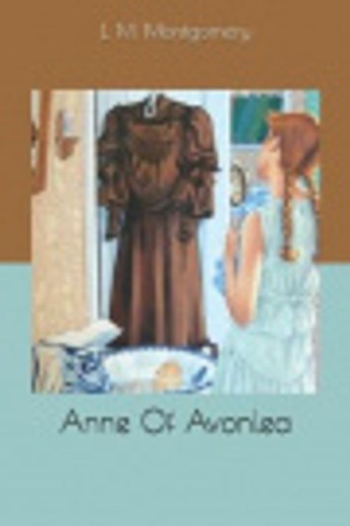 Cover Art for 9781676184430, Anne Of Avonlea by L M Montgomery