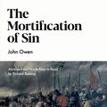 Cover Art for 9781800402683, The Mortification of Sin by John Owen