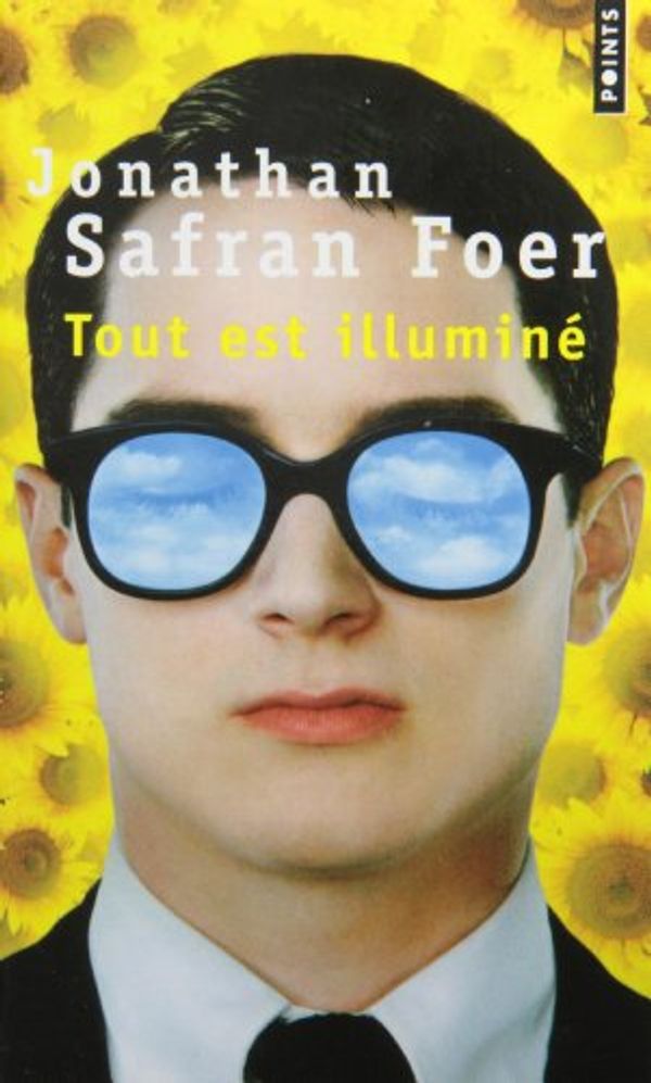 Cover Art for 9782020638890, tout est illuminé by Safran Foer Jonathan, Huet Jacqueline, Carasso Jean-Pierre