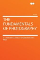 Cover Art for 9781290092586, The Fundamentals of Photography by Mees, C. E. Kenneth (Charles Edward Kenn