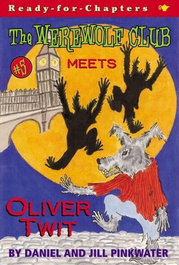 Cover Art for 9780689845710, The Werewolf Club Meets Oliver Twist by Daniel Pinkwater, Jill Pinkwater