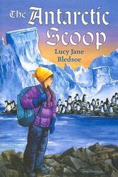Cover Art for 9780823417926, The Antarctic Scoop by Bledsoe, Lucy Jane