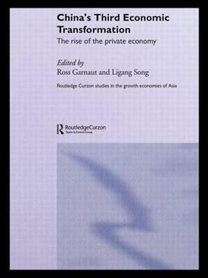 Cover Art for 9780415405881, China's Third Economic Transformation by Ligang Song, Ross Garnaut