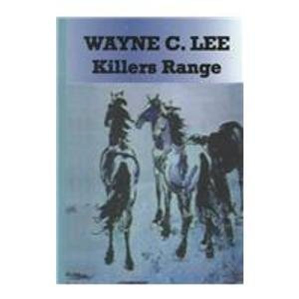 Cover Art for 9781574902372, Killer's Range by Wayne C Lee