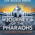 Cover Art for 9780241386880, Journey of the Pharaohs: Numa File #17 by Clive Cussler, Graham Brown