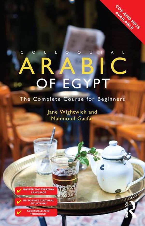 Cover Art for 9781135091651, Colloquial Arabic of Egypt by Jane Wightwick, Mahmoud Gaafar