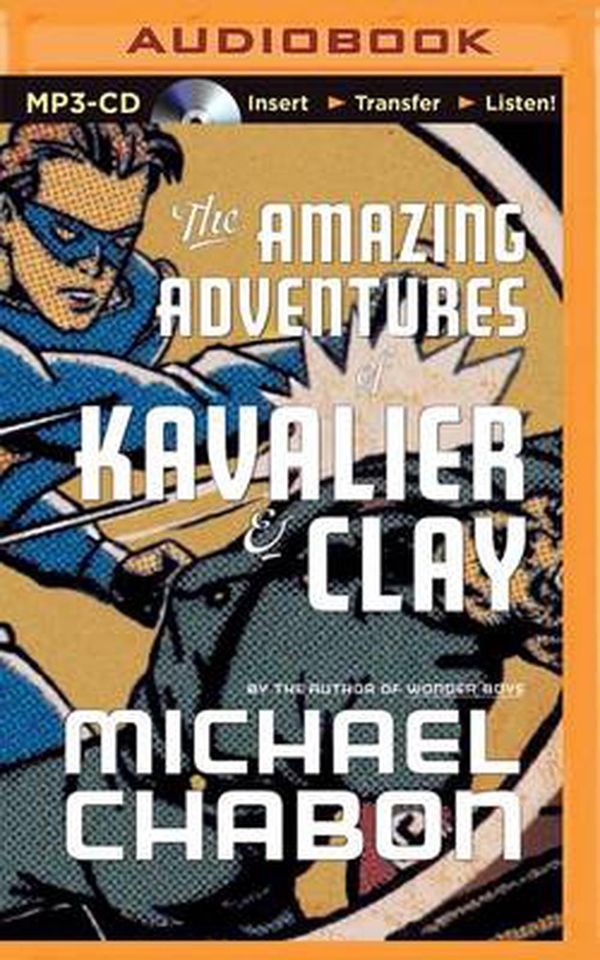 Cover Art for 9781491536209, The Amazing Adventures of Kavalier & Clay by Michael Chabon