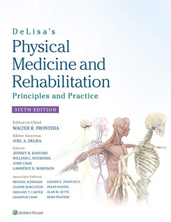 Cover Art for B07SH8N8WZ, DeLisa's Physical Medicine and Rehabilitation: Principles and Practice by Walter R. Frontera, Joel A. DeLisa, Bruce M. Gans, Lawrence R. Robinson