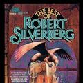 Cover Art for 9780671655860, The Best of Robert Silverberg by Robert Silverberg