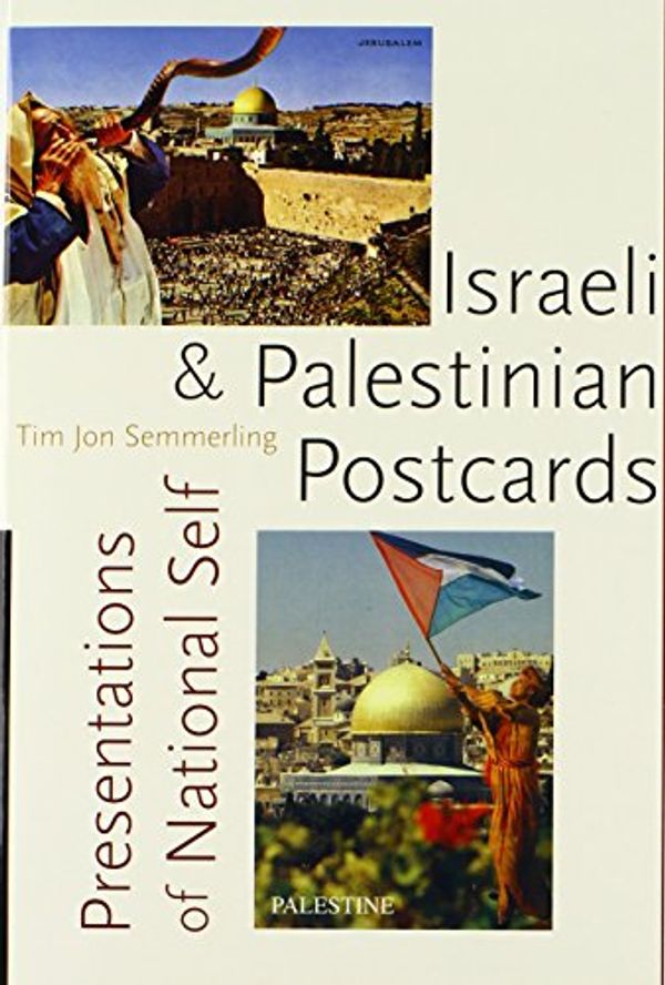 Cover Art for 9780292702158, Israeli and Palestinian Postcards by Tim Jon Semmerling
