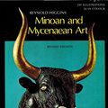 Cover Art for 9780195202564, Minoan and Mycenaean Art by Reynold Alleyne Higgins